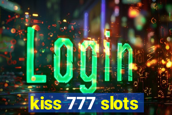 kiss 777 slots