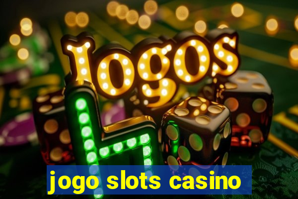 jogo slots casino