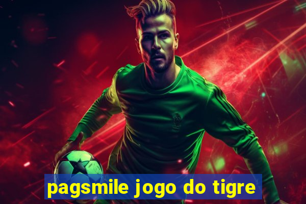 pagsmile jogo do tigre