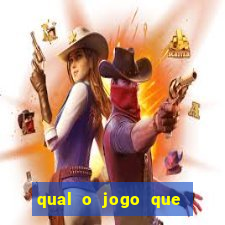 qual o jogo que dar dinheiro