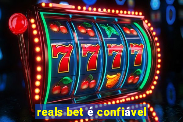 reals bet é confiável