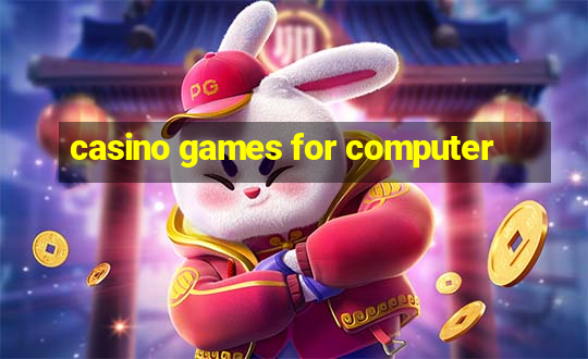 casino games for computer