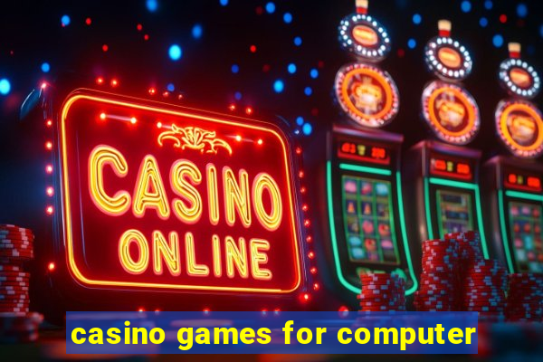 casino games for computer