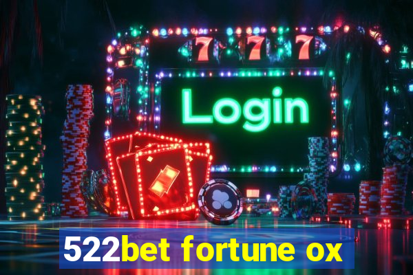 522bet fortune ox