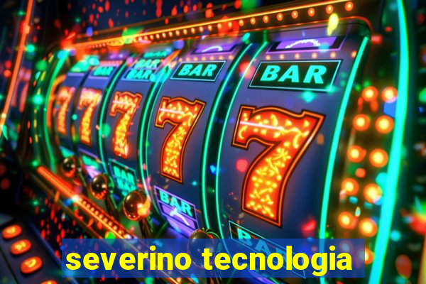 severino tecnologia