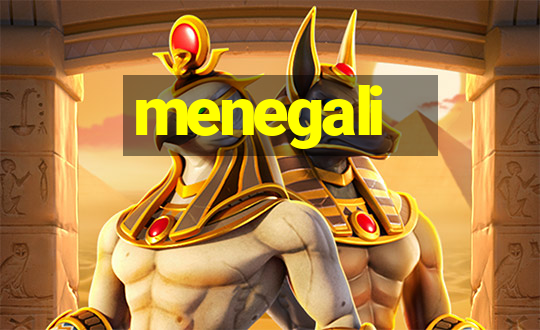 menegali