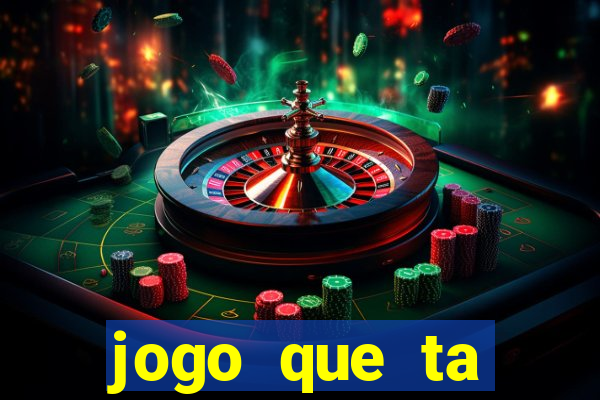 jogo que ta pagando bem