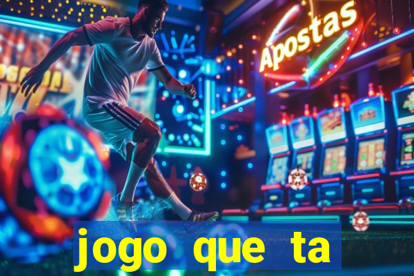 jogo que ta pagando bem