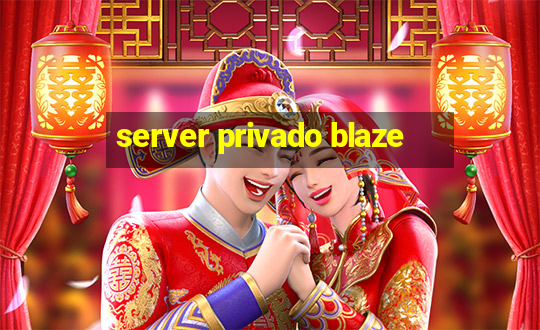 server privado blaze