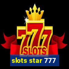 slots star 777