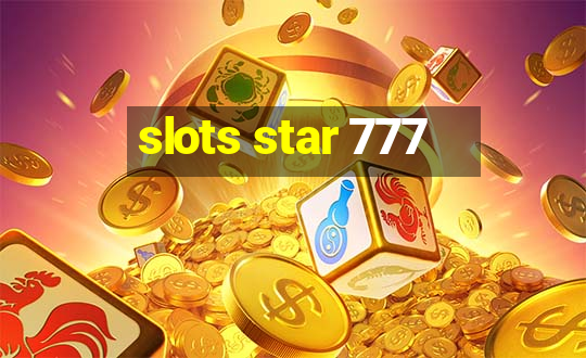 slots star 777