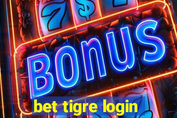 bet tigre login