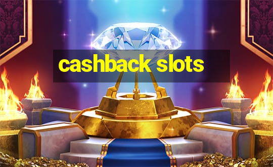 cashback slots