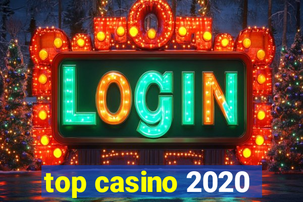 top casino 2020