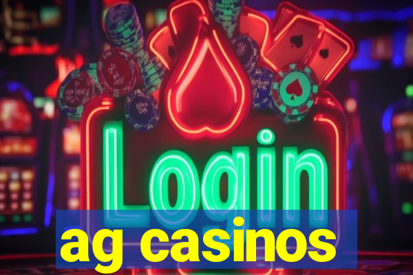 ag casinos