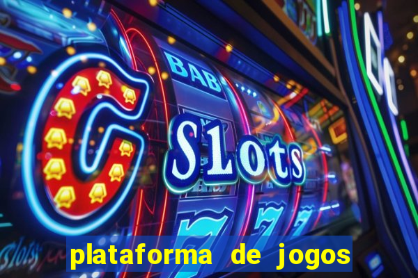 plataforma de jogos para ganhar dinheiro cassino