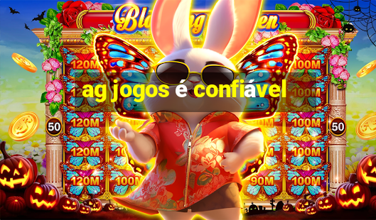 ag jogos é confiável