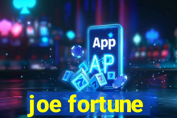 joe fortune