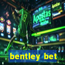 bentley bet