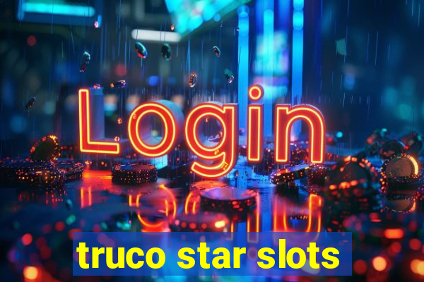 truco star slots