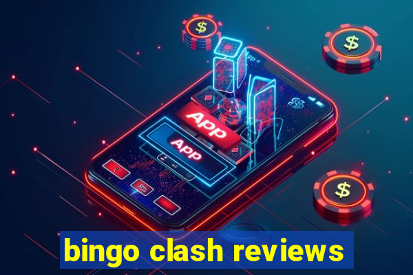 bingo clash reviews