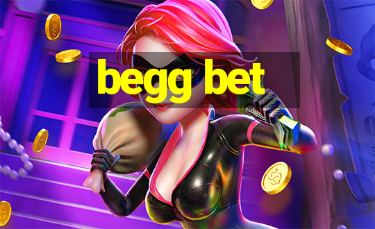 begg bet