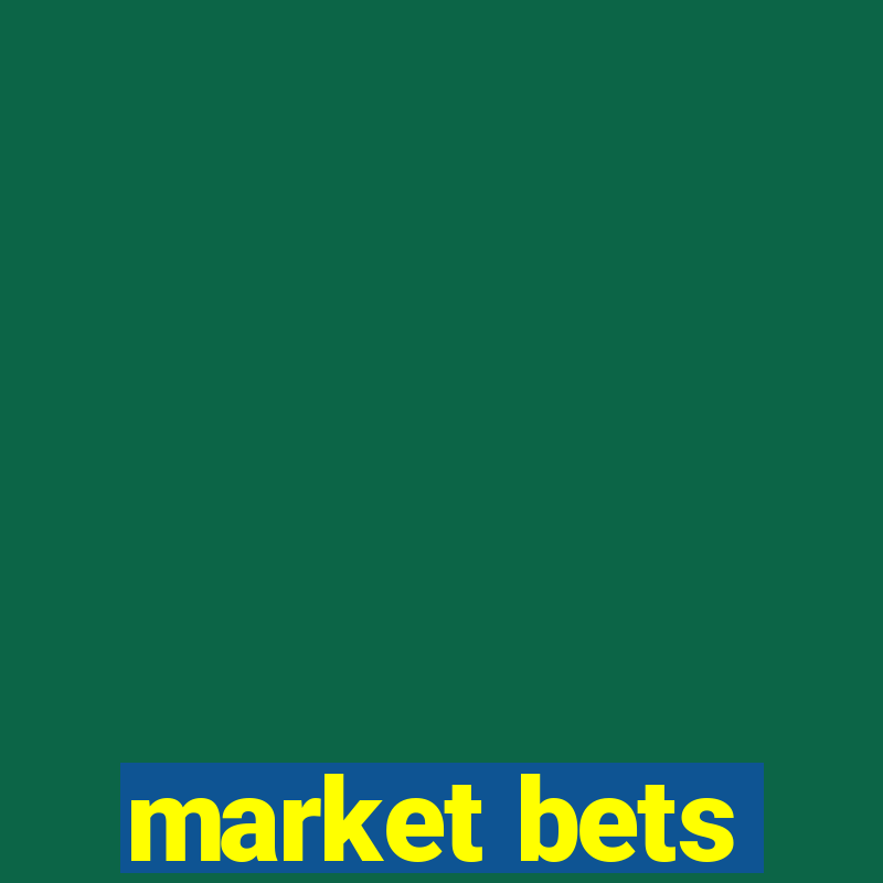 market bets