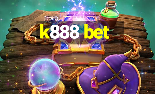 k888 bet