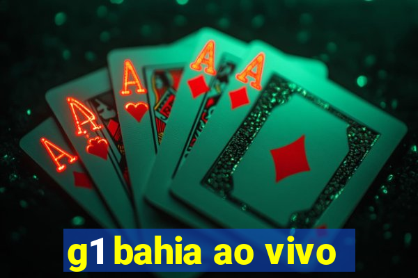 g1 bahia ao vivo