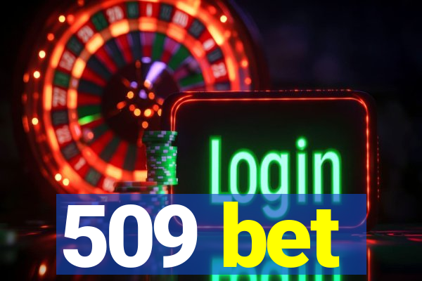 509 bet