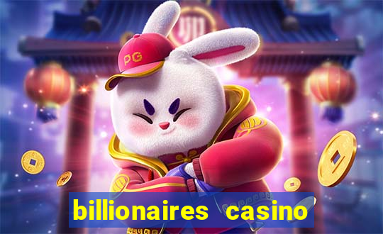 billionaires casino free chips