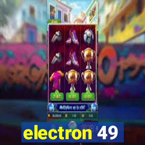 electron 49