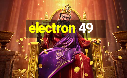 electron 49