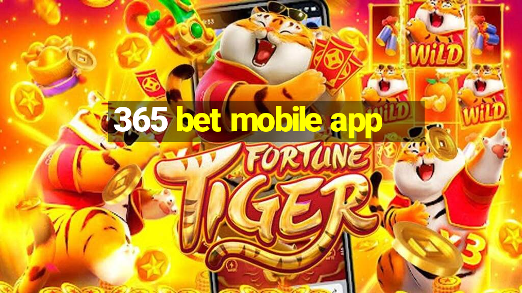 365 bet mobile app