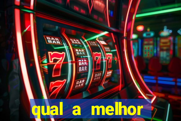 qual a melhor plataforma de jogos de cassino