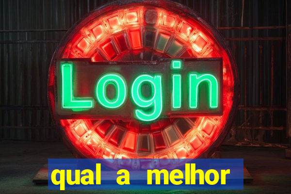 qual a melhor plataforma de jogos de cassino