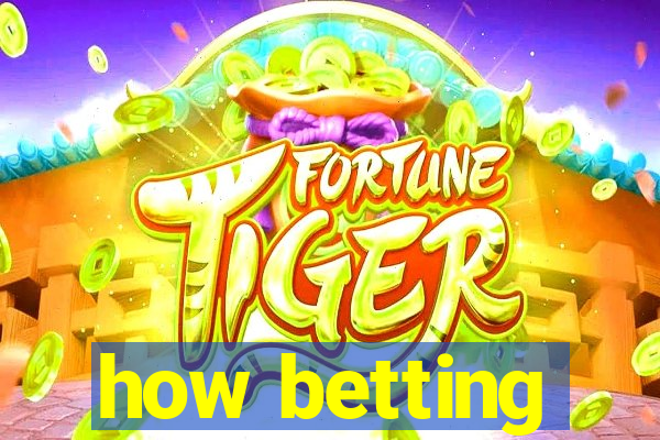 how betting