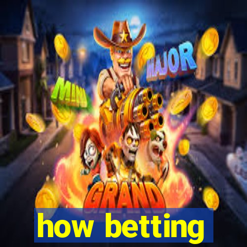 how betting