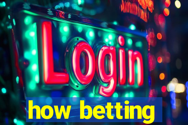 how betting