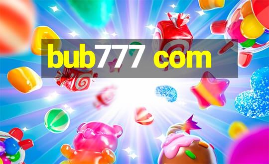 bub777 com