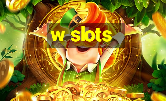 w slots