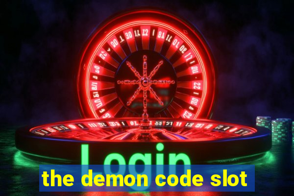 the demon code slot