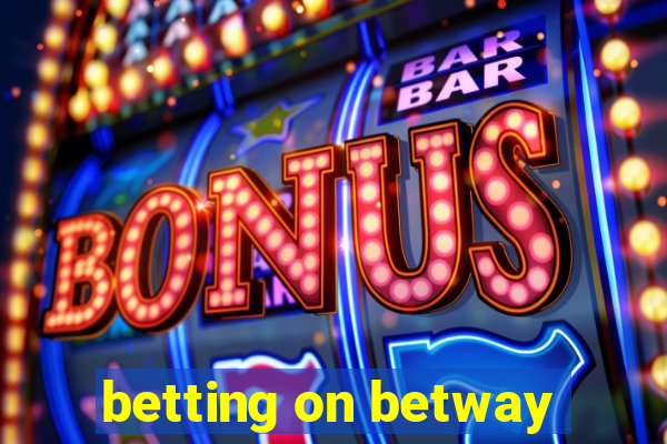 betting on betway