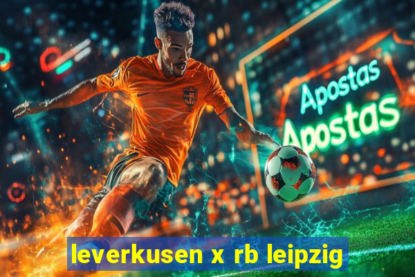 leverkusen x rb leipzig