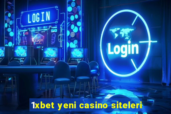 1xbet yeni casino siteleri