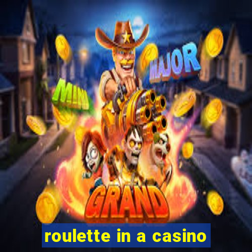 roulette in a casino