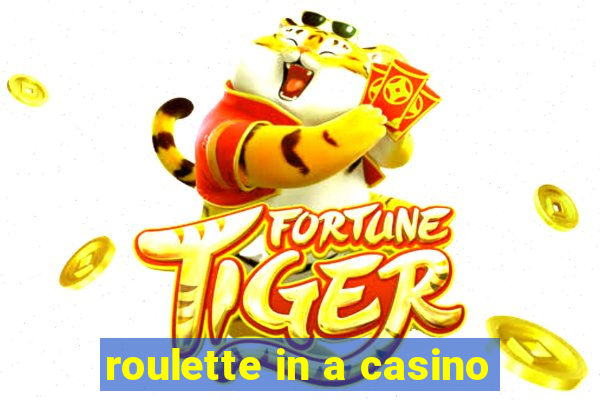 roulette in a casino