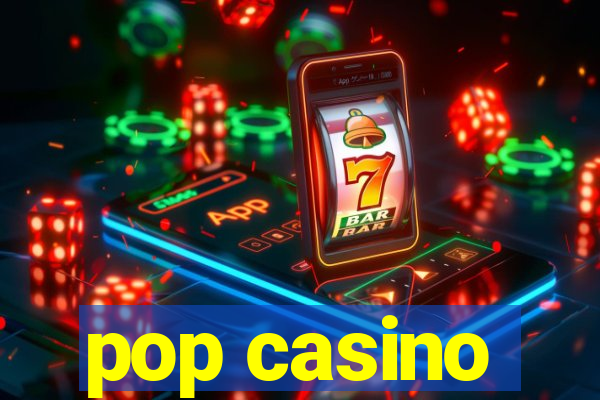 pop casino