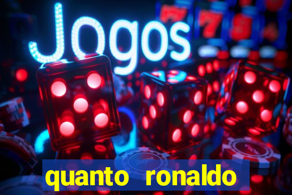 quanto ronaldo pagou no cruzeiro