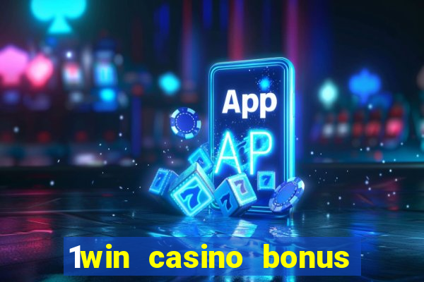 1win casino bonus how to use